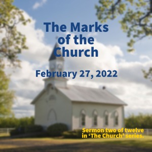 The Marks Of The Church
