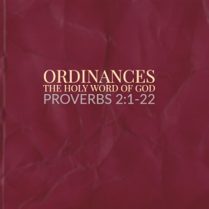 Ordinances – The Holy Word of God