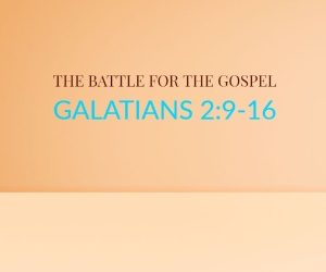 The Battle for the Gospel