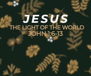 Jesus – The Light of the World