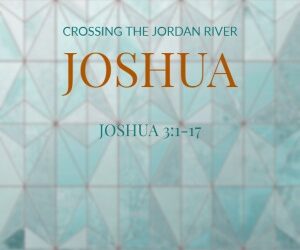 Crossing the Jordan River