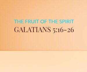 The Fruit of the Spirit