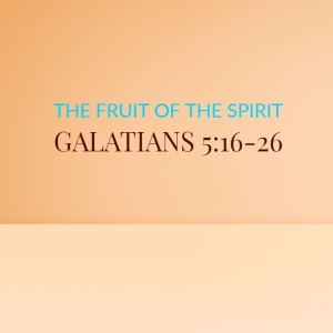 The Fruit of the Spirit