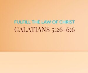 FulFill The Law of Christ