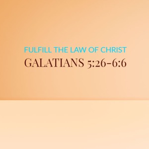 FulFill The Law of Christ
