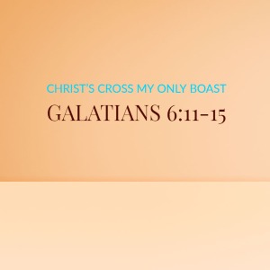 Christ’s Cross My Only Boast