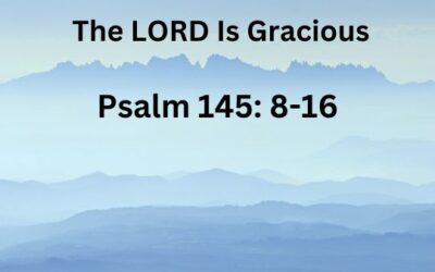 The LORD Is Gracious