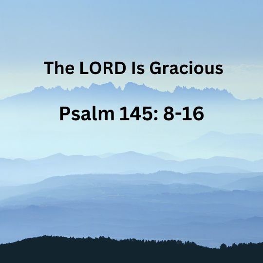 The LORD Is Gracious