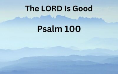 The LORD Is Good