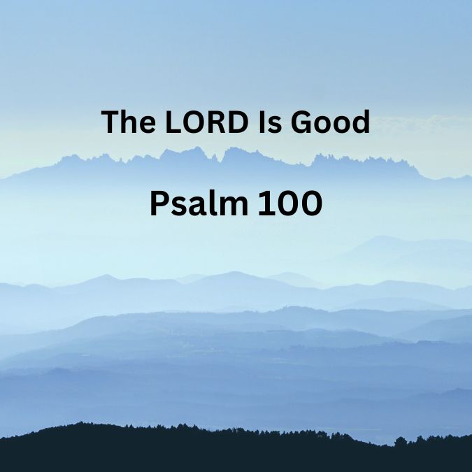 The LORD Is Good