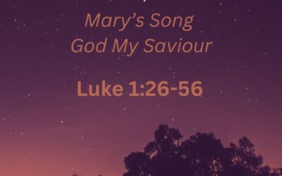 Mary’s Song – God My Saviour