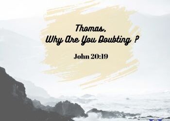 Thomas, Why Are You Doubting?