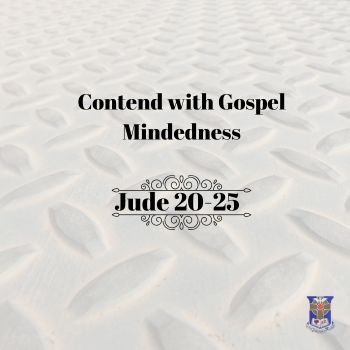 Contend with Gospel Mindedness