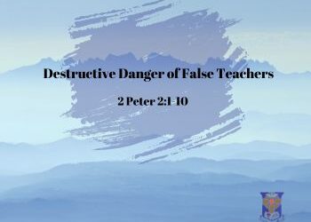 The Destructive Danger of False Teachers